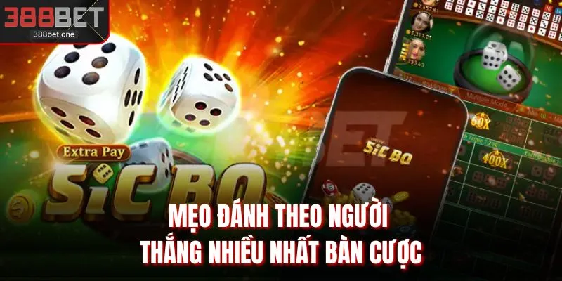 Mẹo đánh theo người thắng nhiều nhất bàn cược