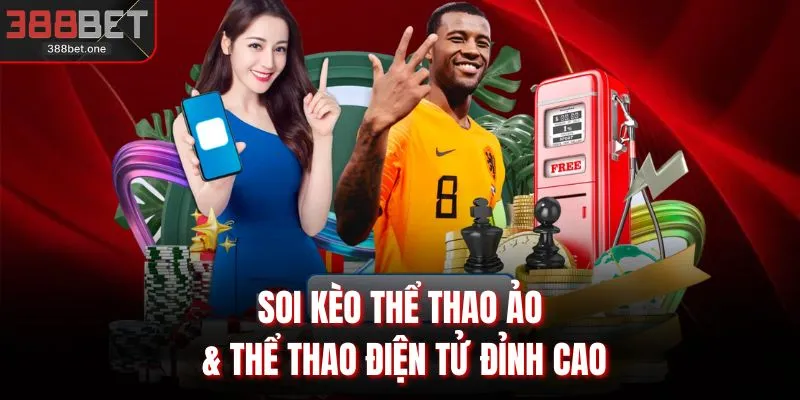 Soi kèo thể thao ảo & thể thao điện tử đỉnh cao